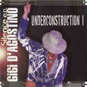 Gigi D'Agostino - Silence E.P. Underconstruction 1 FLAC