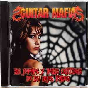 Guitar Mafia - Las Jovenes Y Bellas Criaturas De Los Bajos Fondos FLAC