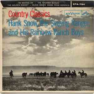 Hank Snow The Singing Ranger And The Rainbow Ranch Boys - Country Classics FLAC