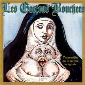 Les Garçons Bouchers - Vacarmélite Ou La Nonne Bruyante FLAC