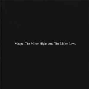 Maupa - The Minor Highs And The Major Lows FLAC