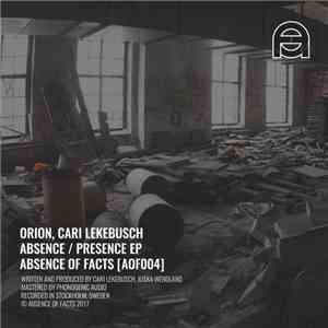 Orion, Cari Lekebusch - Absence / Presence EP FLAC
