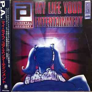 P.A. - My Life, Your Entertainment FLAC