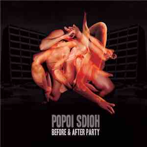Popoї Sdioh - Before And After Party FLAC
