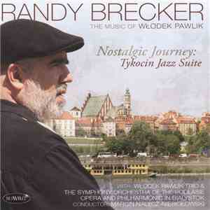 Randy Brecker - Nostalgic Journey: Tykocin Jazz Suite FLAC
