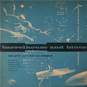 Sam Price And His Kaycee Stompers - Barrelhouse And Blues FLAC