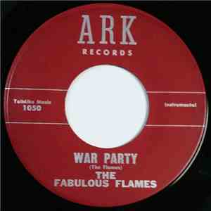 The Fabulous Flames  - War Party / My Heart Belongs To You FLAC