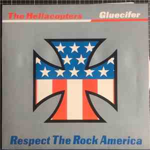 The Hellacopters / Gluecifer - Respect The Rock America FLAC