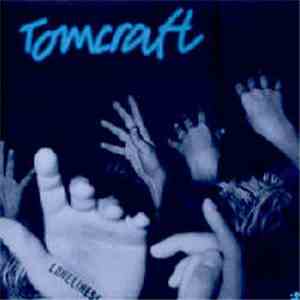 Tomcraft - Loneliness FLAC