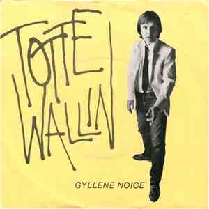 Totte Wallin - Gyllene Noice FLAC