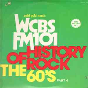 Various - WCBS FM101 History Of Rock - The 60's Part 4 FLAC