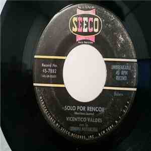 Vicentico Valdés Con La La Sonora Matancera - Solo Por Rencor / Lo Que Estoy Viviendo FLAC