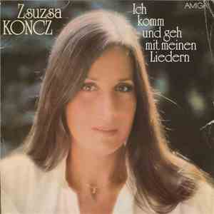 Zsuzsa Koncz - Ich Komm Und Geh Mit Meinen Liedern FLAC