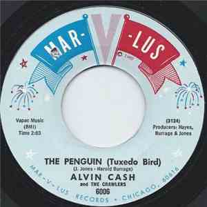 Alvin Cash And The Crawlers - The Penguin (Tuxedo Bird) / Un-wind The Twine FLAC