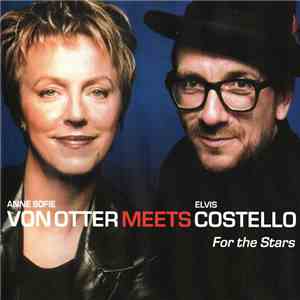 Anne Sofie Von Otter Meets Elvis Costello - For The Stars FLAC