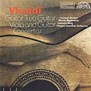 Antonio Vivaldi - Lubomír Brabec, Martin Mysliveček, Lubomír Malý, Prague Chamber Orchestra - Guitar Concertos FLAC