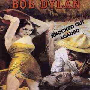 Bob Dylan - Knocked Out Loaded FLAC
