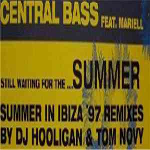 Central Bass Feat. Mariell - Still Waiting For ....Summer (Summer In Ibiza '97 Remixes) FLAC