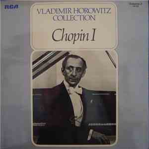 Chopin, Vladimir Horowitz - Chopin I • Volume 2 FLAC