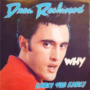 Dean Rockwood - Why / Early Too Early FLAC