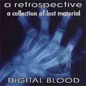 Digital Blood - A Retrospective FLAC
