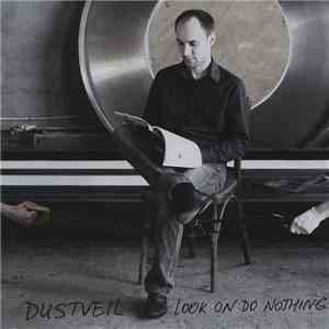 Dustveil - Look On Do Nothing FLAC