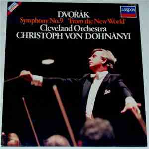 Dvořák : Christoph von Dohnányi, Cleveland Orchestra - Symphony No. 9 'From The New World' FLAC
