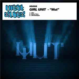 Girl Unit - Wut FLAC