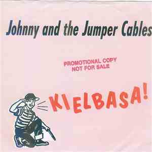 Johnny And The Jumper Cables - Kielbasa ! FLAC