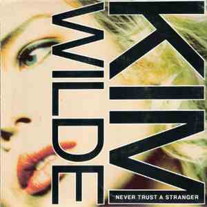 Kim Wilde - Never Trust A Stranger FLAC