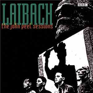 Laibach - The John Peel Sessions FLAC