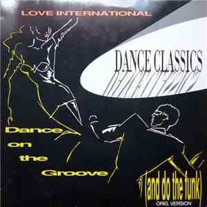 Love International - Dance On The Groove (And Do The Funk)/Airport Of Love FLAC