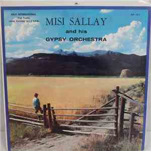 Misi Sallay And His Gypsy Orchestra - Plays Hungarian Folk Songs And Chardashes FLAC