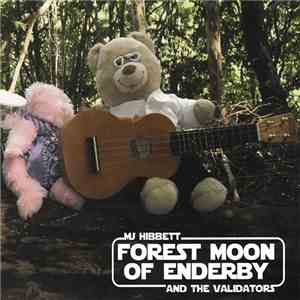 MJ Hibbett And The Validators - Forest Moon Of Enderby FLAC