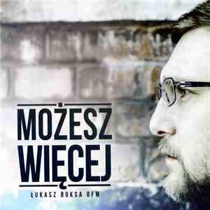 o. Łukasz Buksa OFM - Możesz Więcej FLAC