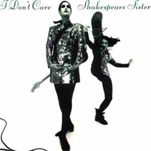 Shakespears Sister - I Don't Care FLAC