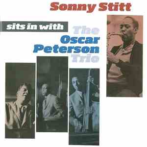 Sonny Stitt, The Oscar Peterson Trio - Sonny Stitt Sits In With The Oscar Peterson Trio FLAC