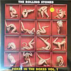 The Rolling Stones - Foxes In The Boxes Vol. 1 FLAC