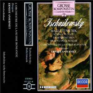 Tschaikowsky / L'Orchestre De La Suisse Romande / Ernest Ansermet - Grosse Komponisten Und Ihre Musik 9: Tschaikowsky - Ballettmusik FLAC