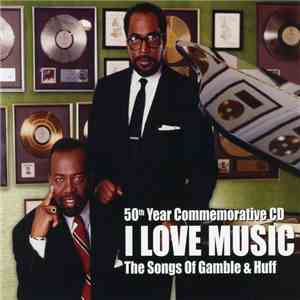 Various - I Love Music (The Songs Of Gamble & Huff) FLAC