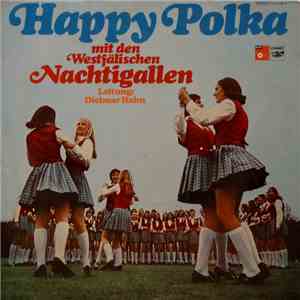 Westfälischen Nachtigallen, Dietmar Hahn - Happy Polka FLAC