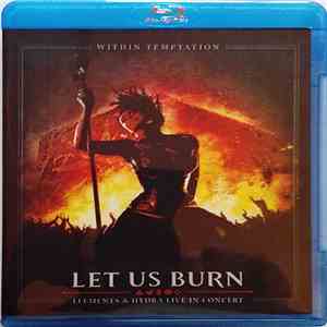 Within Temptation - Let Us Burn (Elements & Hydra Live In Concert) FLAC