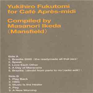 Yukihiro Fukutomi - Yukihiro Fukutomi For Café Après-Midi FLAC