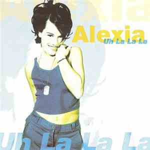 Alexia - Uh La La La FLAC