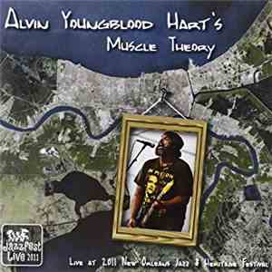 Alvin Youngblood Hart - Live at Jazz Fest 2011 FLAC