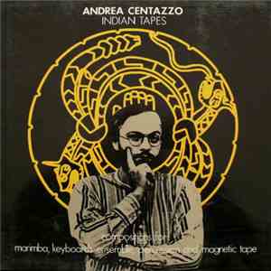 Andrea Centazzo - Indian Tapes FLAC