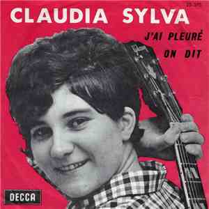 Claudia Sylva - J'Ai Pleuré / On Dit FLAC