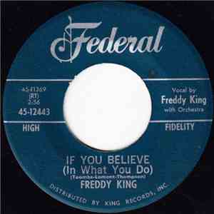 Freddy King - If You Believe (In What You Do) / Heads Up FLAC