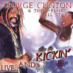 George Clinton & The P-Funk All Stars - Live... And Kickin' FLAC
