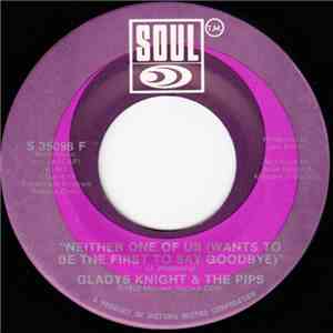 Gladys Knight And The Pips - Neither One Of Us (Wants To Be The First To Say Goodbye) / Can't Give It Up No More FLAC